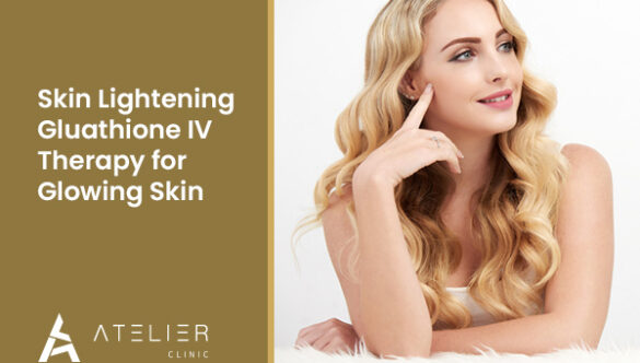 Skin Lightening Glutathione IV Therapy for Glowing Skin