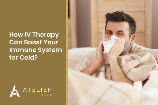 How can IV therapy boost your immune system for colds and flus?