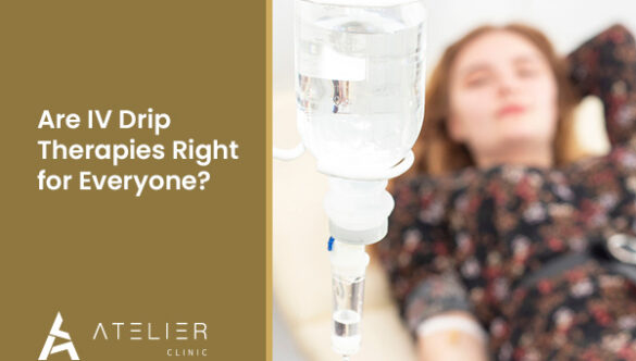 Are IV Drip Therapies Right for Everyone?