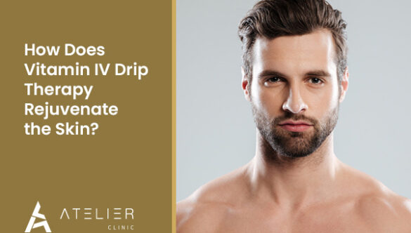 How Does Vitamin IV Drip Therapy Rejuvenate The Skin?