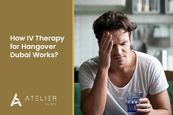 How IV Therapy for Hangover Dubai works