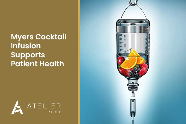 Myers Cocktail Infusion Supports Patient Health