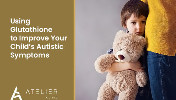 Using Glutathione to improve your child’s autistic symptoms