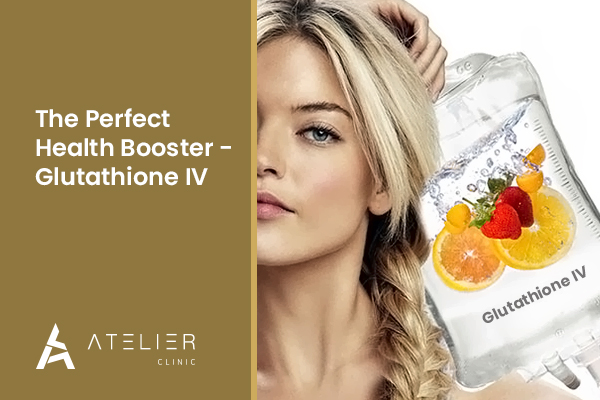 The Perfect Health Booster – Glutathione IV