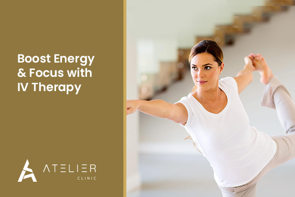 Boost Energy & Focus with IV Therapy