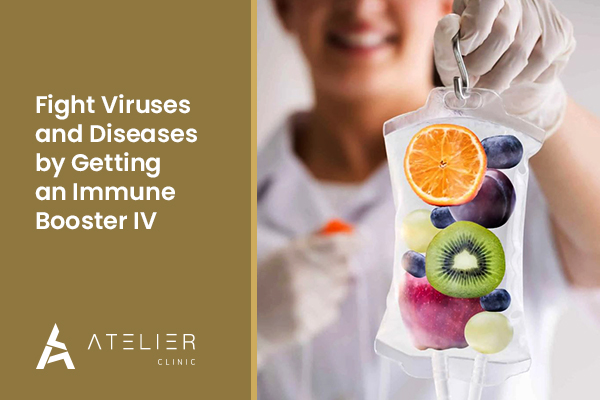 Fight Viruses and Diseases by getting an Immune Booster IV