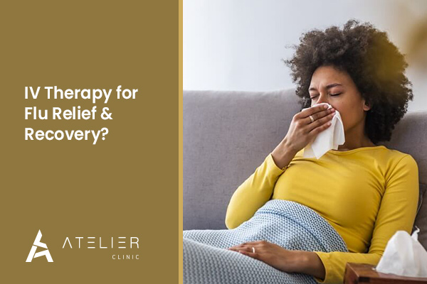 IV Therapy for Flu Relief & Recovery?