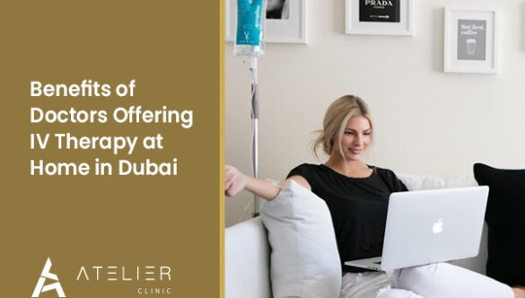 Benefits of Doctors Offering IV Therapy at Home in Dubai