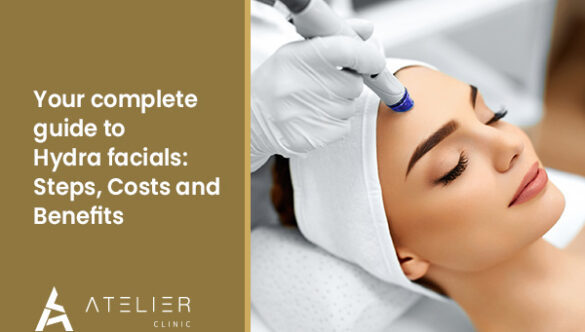 Complete guide to Hydra facials: Steps, Costs and Benefits