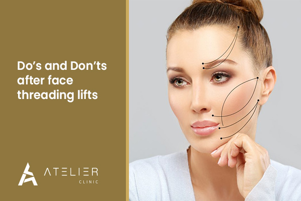 Do’s and Don’ts after Face Threading Lifts