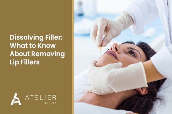 Dissolving Filler: What to Know About Removing Lip Fillers