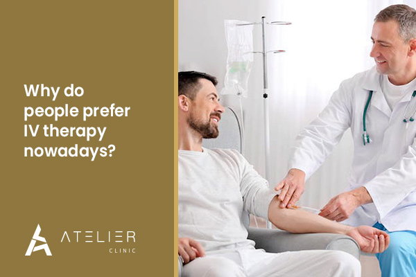 Why do people prefer IV therapy nowadays?