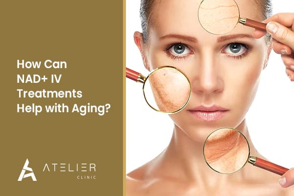 How Can NAD+ IV Treatments Help with Aging?