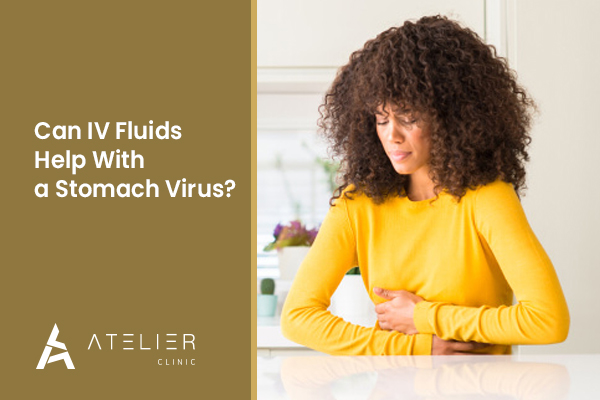 Can IV Fluids Help With a Stomach Virus?