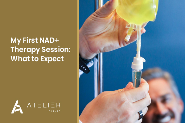 My First NAD+ Therapy Session: What to Expect