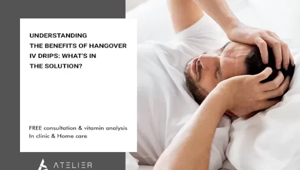 Understanding the Benefits of Hangover IV Drips: What’s in the Solution?